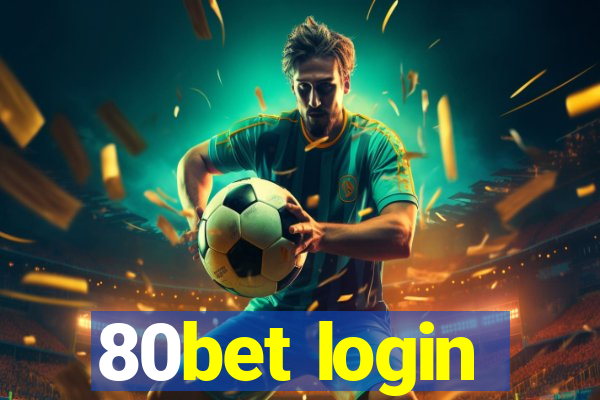 80bet login